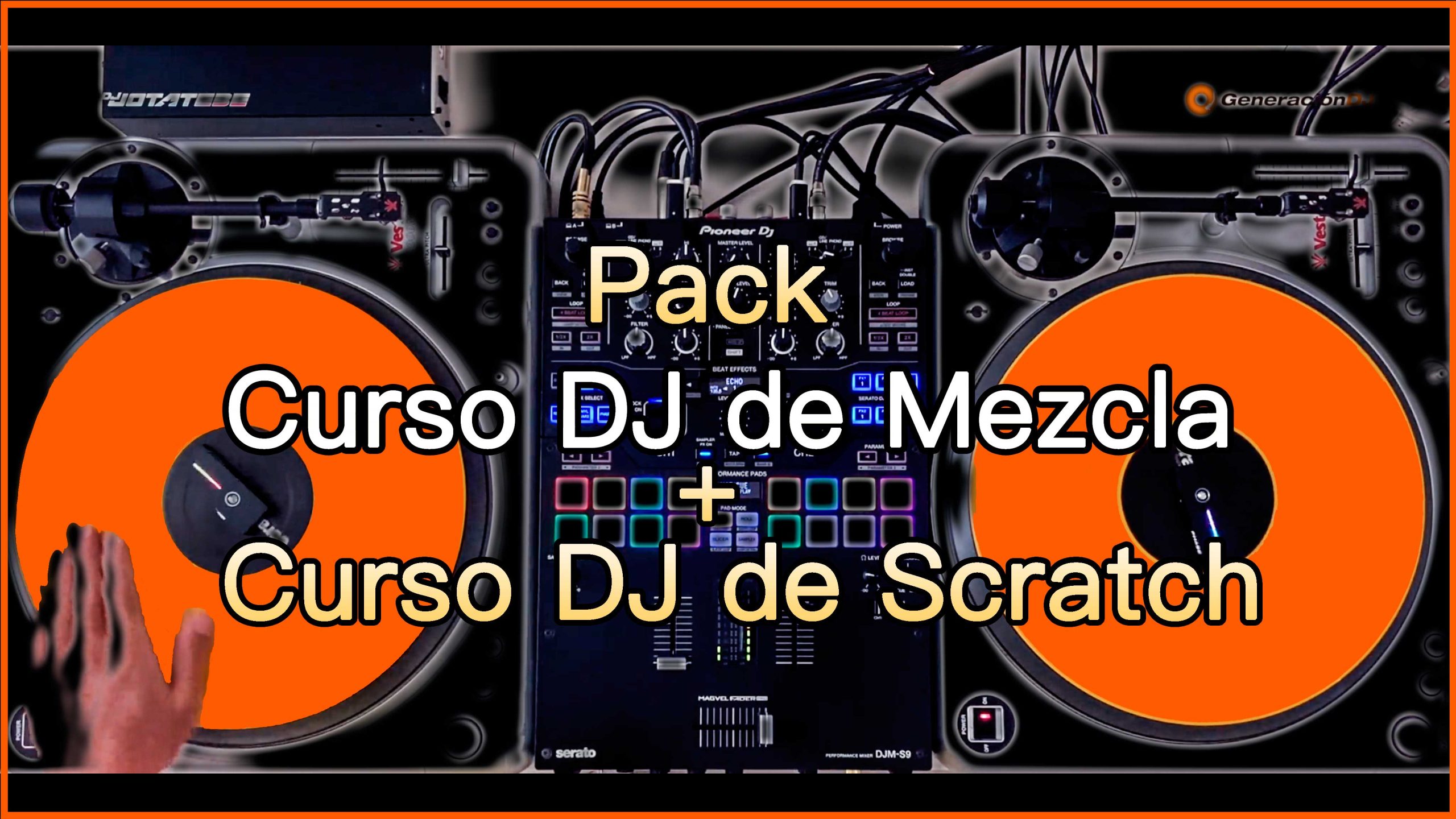 Academia Generación DJ - Pack Curso DJ de Mezcla más Curso DJ de Scratch
